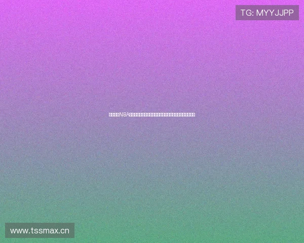 蓝鲸体育NBA直播免费观看畅享高清赛事精彩瞬间随时随地观看实时比赛 蓝鲸体育NBA直播免费观看畅享高清赛事精彩瞬间随时随地观看实时比赛